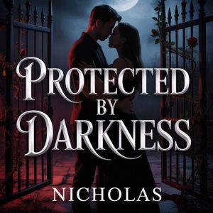 Protected by Darkness, NICHOLAS