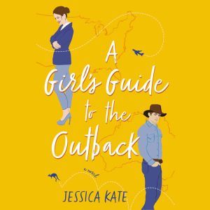 A Girl's Guide to the Outback, Jessica Kate