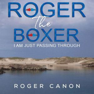 Roger the Boxer, Roger Canon