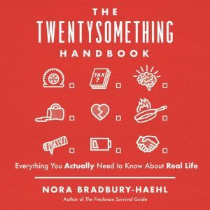 The Twentysomething Handbook, Nora BradburyHaehl