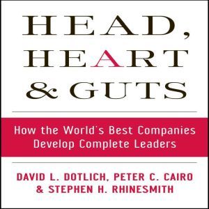 Head, Heart and Guts, David L. Dotlich