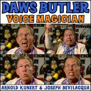 Daws Butler Voice Magician, Arnold R. Kunert