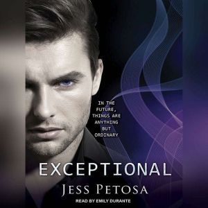 Exceptional, Jess Petosa