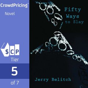 Fifty Ways to Slay, Jerry Belitch