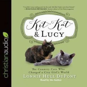 Kit Kat and Lucy, Lonnie Hull DuPont