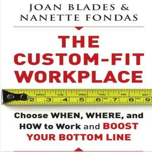 The CustomFit Workplace, Joan Blades