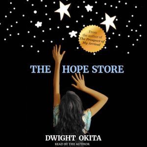 The Hope Store, Dwight Okita