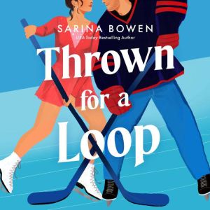 Thrown for a Loop, Sarina Bowen