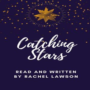 Catching Stars, Rachel Lawson