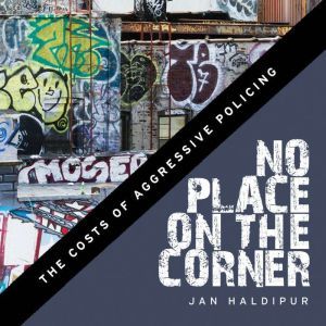 No Place on the Corner, Jan Haldipur