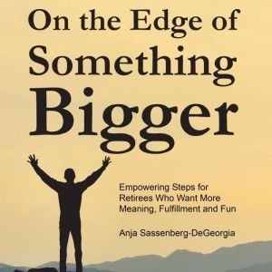 On the Edge of Something Bigger, Anja SassenbergDeGeorgia