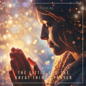 The Little and the Great Things Praye..., Frederic Chopin