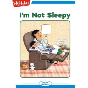 Im Not Sleepy, Highlights for Children