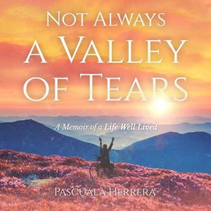 Not Always a Valley of Tears, Pascuala Herrera