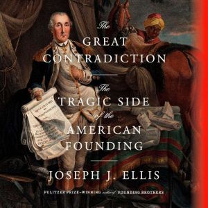 The Great Contradiction: The Tragic Side of the American Founding