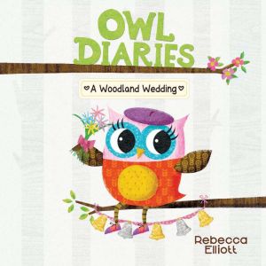 Woodland Wedding (Owl Diaries #3)