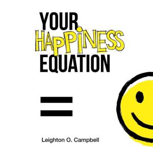 Your Happiness Equation, Leighton Campbell