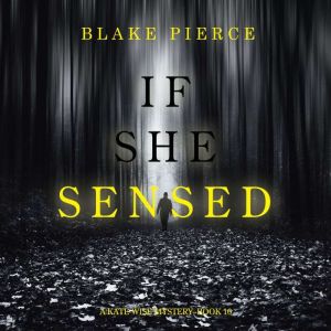 If She Sensed A Kate Wise MysteryBo..., Blake Pierce