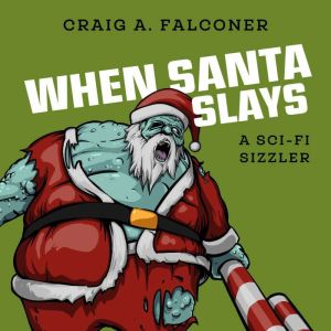 When Santa Slays, Craig A. Falconer