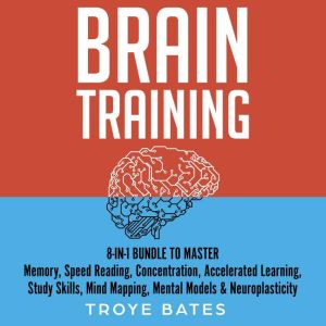 Brain Training 8in1 Bundle to Mast..., Troye Bates