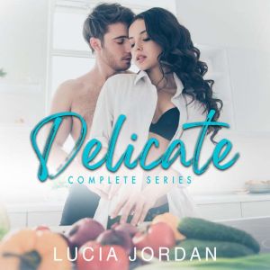 Delicate, Lucia Jordan