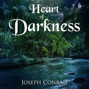 Heart of Darkness, Joseph Conrad