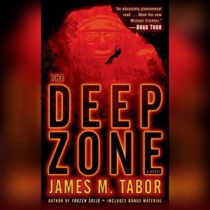 The Deep Zone, James M. Tabor