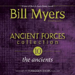 Ancient Forces Collection The Ancien..., Bill Myers