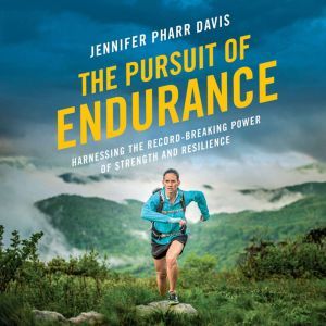 The Pursuit of Endurance, Jennifer Pharr Davis