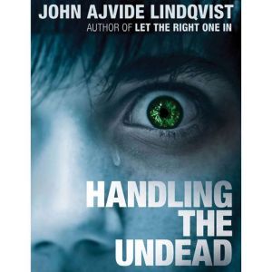 Handling the Undead, John Ajvide Lindqvist
