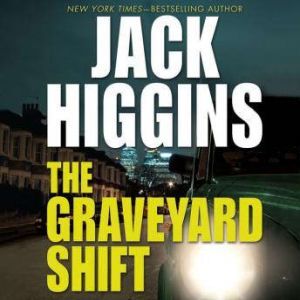 The Graveyard Shift, Jack Higgins