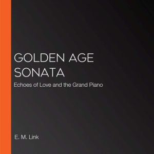 Golden Age Sonata: Echoes of Love and the Grand Piano