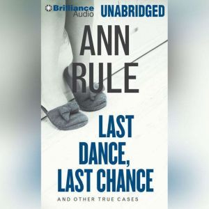 Last Dance, Last Chance, Ann Rule