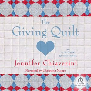 The Giving Quilt, Jennifer Chiaverini