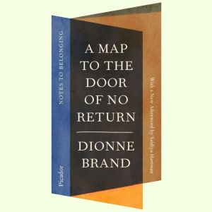 A Map to the Door of No Return: Notes to Belonging