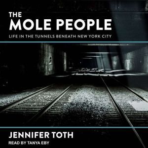 The Mole People, Jennifer Toth