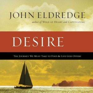 Desire, John Eldredge