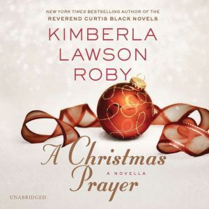 A Christmas Prayer, Kimberla Lawson Roby
