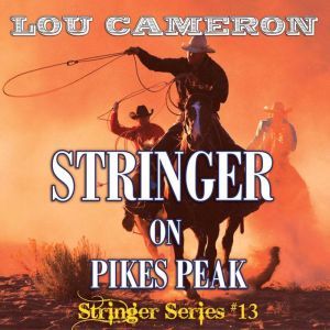 Stringer on Pikes Peak, Lou Cameron
