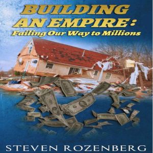 Building an Empire, Steve Rozenberg