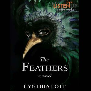 The Feathers, Cynthia Lott