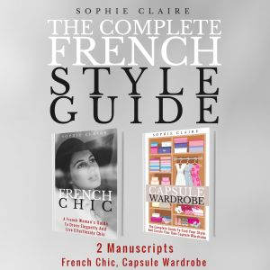 The Complete French Style Guide, Sophie Claire