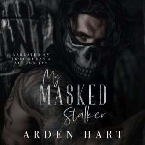 My Masked Stalker, Arden Hart