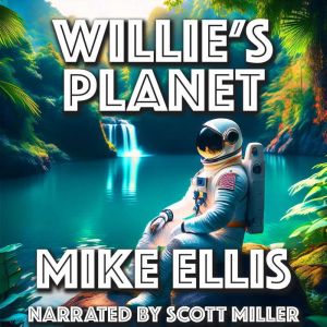 Willies Planet, Mike Ellis