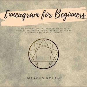 Enneagram For Beginners, Marcus Roland