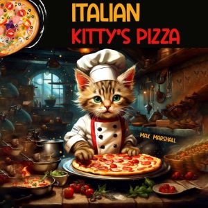 Italian Kittys Pizza, Max Marshall