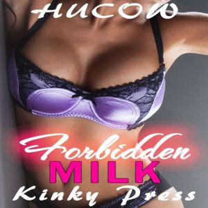 Forbidden Milk, Kinky Press