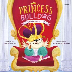 Princess Bulldog 1 Princess Power T..., Lovi Goyal Yu