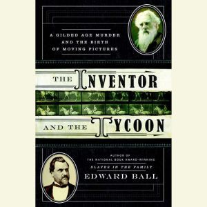 The Inventor and the Tycoon, Edward Ball