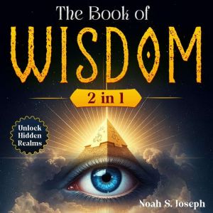 The Book of Wisdom, Noah S. Joseph